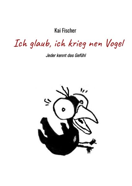 Produktbild: Ich glaub, ich krieg nen Vogel