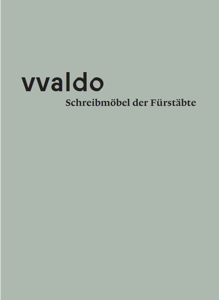 Produktbild: Vvaldo &ndash; Schreibm&ouml;bel der F&uuml;rst&auml;bte