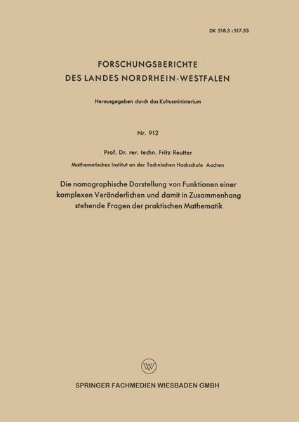 Produktbild: Die nomographische Darstellung von Funktionen einer komplexen Ver&auml;nderlichen und damit in Zusammenhang stehende Fragen der praktischen Mathematik