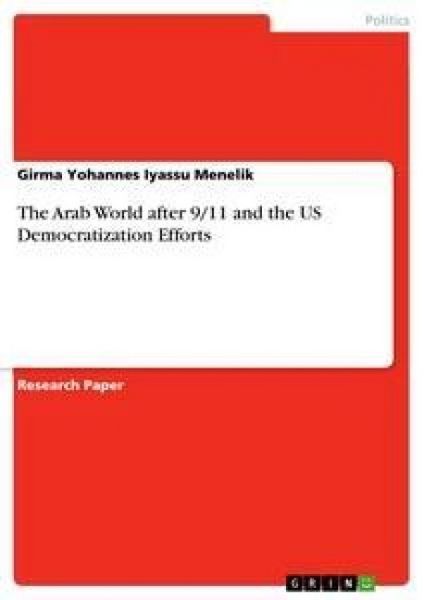 Produktbild: The Arab World after 9/11 and the US Democratization Efforts
