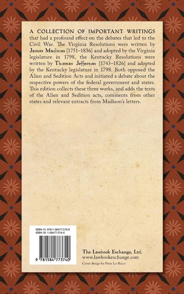 Produktbild: The Virginia Report of 1799-1800, Touching the Alien and Sedition Laws; Together with the Virginia Resolutions of December 21, 1798, the Debate and Proceedings Thereon in the House of Delegates of Virginia, and Several Other Documents Illustrative of the
