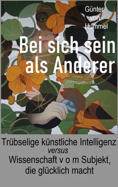 Bei sich sein als Anderer, Taschenbuch von Günter Hummel, BoD – Books on Demand, 9783819244278