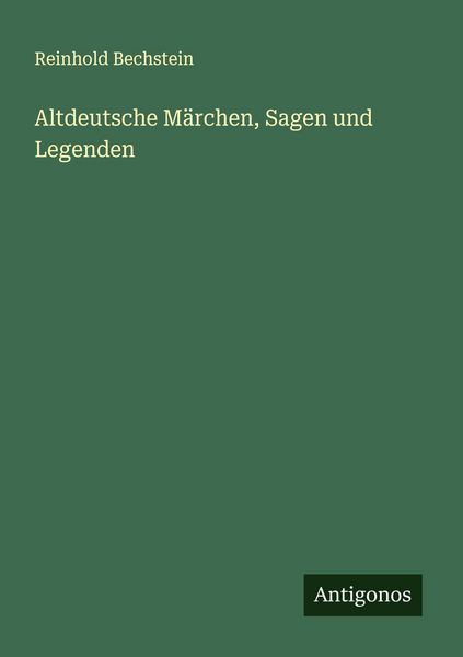 Produktbild: Altdeutsche M&auml;rchen, Sagen und Legenden