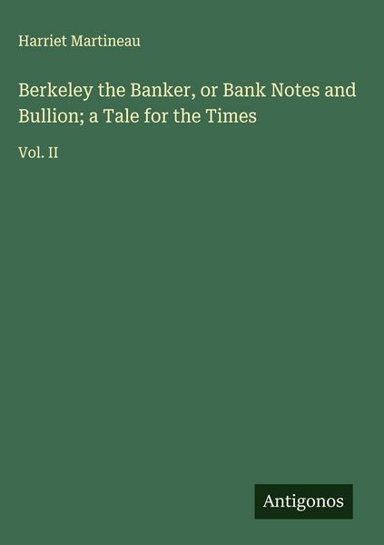 Produktbild: Berkeley the Banker, or Bank Notes and Bullion; a Tale for the Times