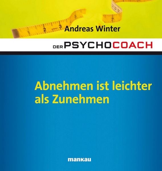 Produktbild: Der Psychocoach 3: Abnehmen ist leichter als Zunehmen