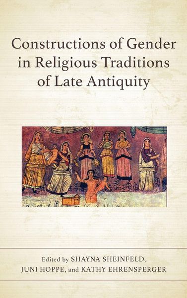 Produktbild: Constructions of Gender in Religious Traditions of Late Antiquity