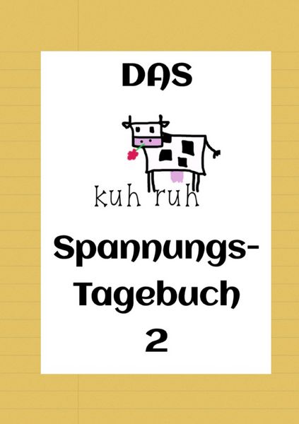 Produktbild: Kuhruh Spannungstageb&uuml;cher / Das kuhruh Spannungstagebuch