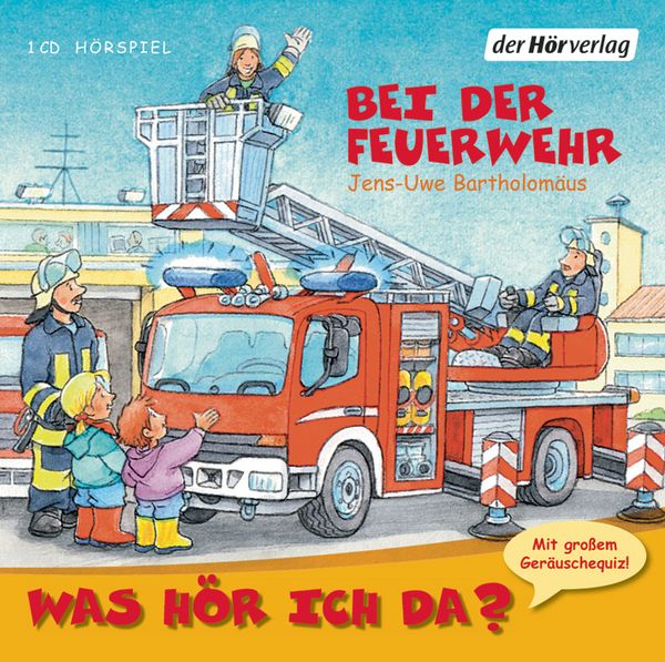 Was hör ich da? Bei der Feuerwehr