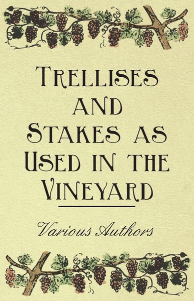 Produktbild: Trellises and Stakes as Used in the Vineyard