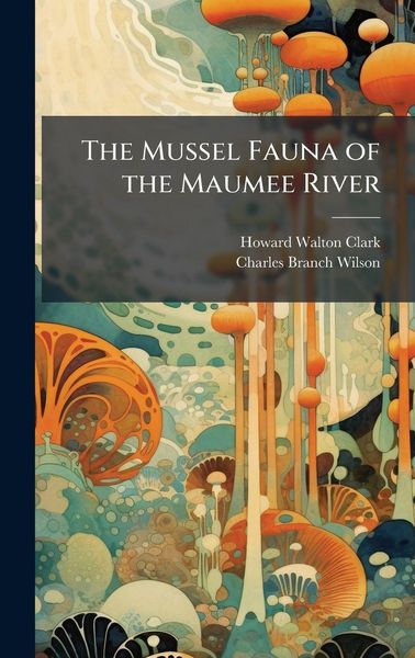 Produktbild: The Mussel Fauna of the Maumee River