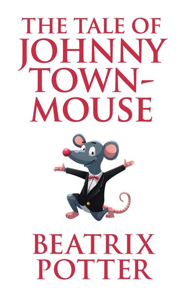 Produktbild: The Tale of Johnny Town-Mouse