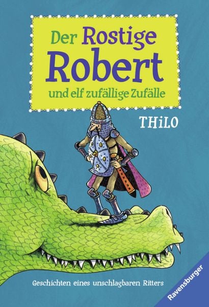 Produktbild: Der Rostige Robert und elf zuf&auml;llige Zuf&auml;lle