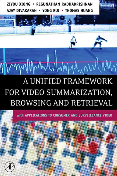 Produktbild: A Unified Framework for Video Summarization, Browsing & Retrieval