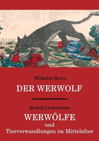 Produktbild: Der Werwolf / Werw&ouml;lfe und Tierverwandlungen im Mittelalter