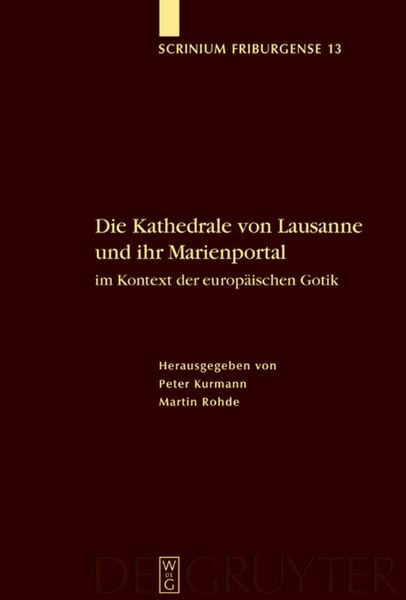 Produktbild: Die Kathedrale von Lausanne und ihr Marienportal im Kontext der europ&auml;ischen Gotik