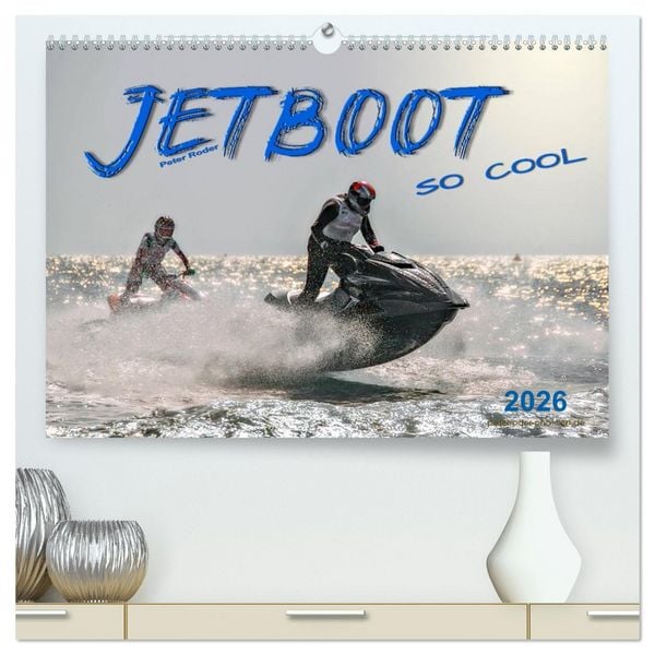 Produktbild: Jetboot - so cool (hochwertiger Premium Wandkalender 2026 DIN A2 quer), Kunstdruck in Hochglanz