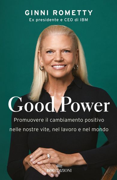 Produktbild: Good power. Promuovere il cambiamento positivo nelle nostre vite, nel lavoro e nel mondo
