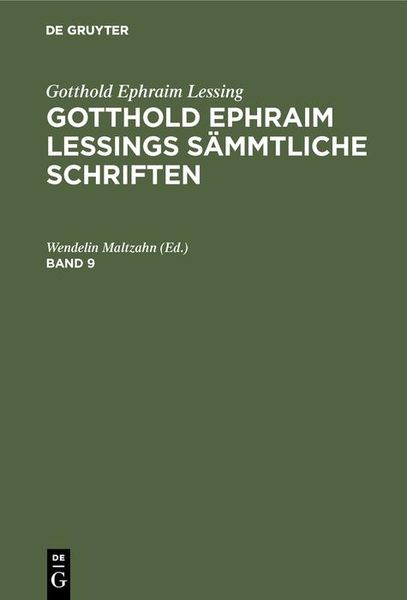 Produktbild: Gotthold Ephraim Lessing: Gotthold Ephraim Lessings S&auml;mmtliche Schriften. Band 9
