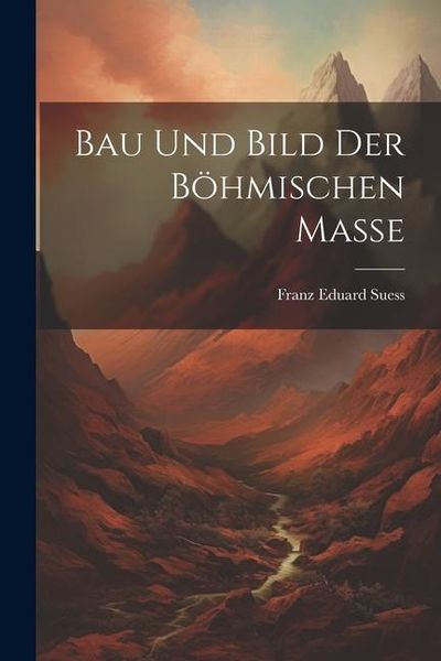 Produktbild: Bau und Bild der B&ouml;hmischen Masse