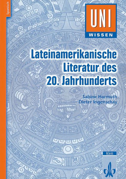 Produktbild: Uni Wissen Lateinamerikanische Literatur des 20. Jahrhunderts