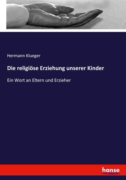 Produktbild: Die religi&ouml;se Erziehung unserer Kinder