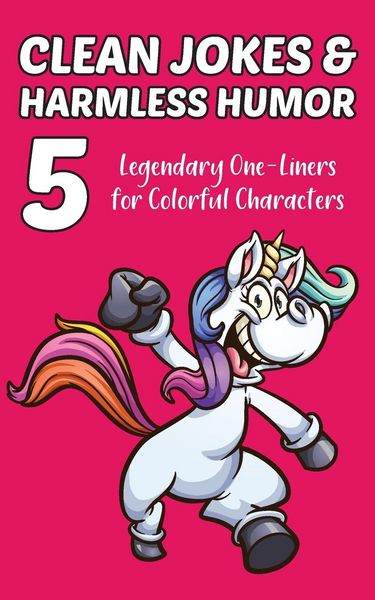 Produktbild: Clean Jokes & Harmless Humor, Vol. 5: Legendary One-Liners for Colorful Characters