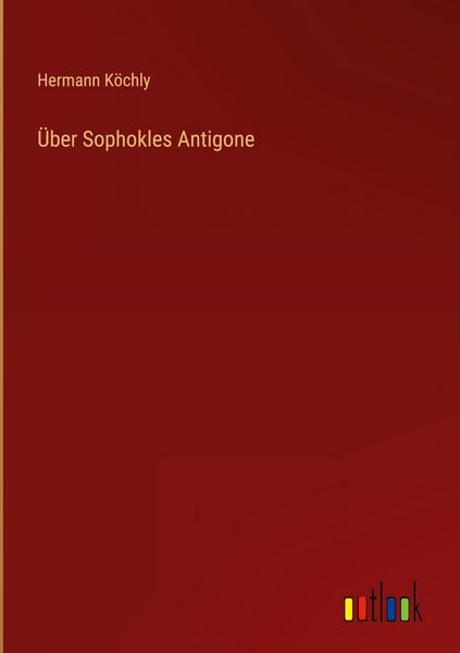 Produktbild: &Uuml;ber Sophokles Antigone