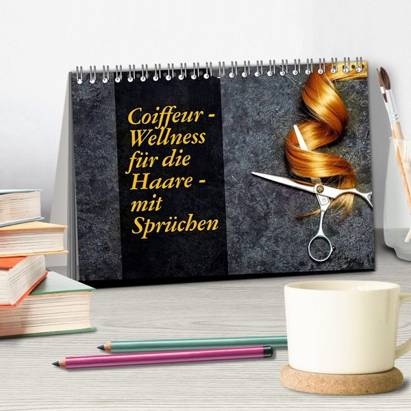 Produktbild: Coiffeur - Wellness f&uuml;r die Haare - mit Spr&uuml;chen (Tischkalender 2026 DIN A5 quer), CALVENDO Monatskalender