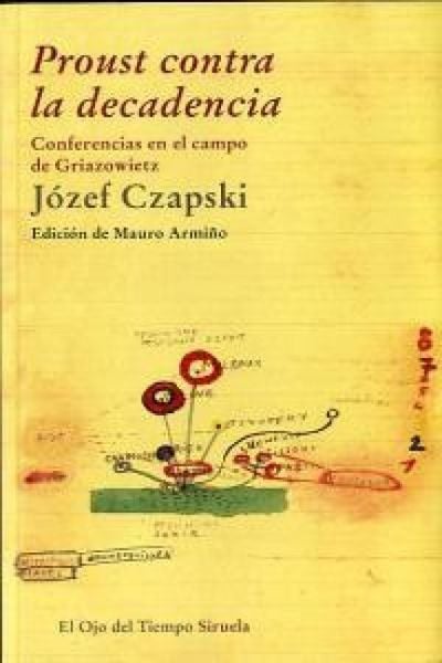 Produktbild: Proust contra la decadencia : conferencias en el campo de Griazowietz