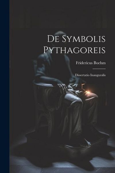 Produktbild: De Symbolis Pythagoreis: Dissertatio Inauguralis
