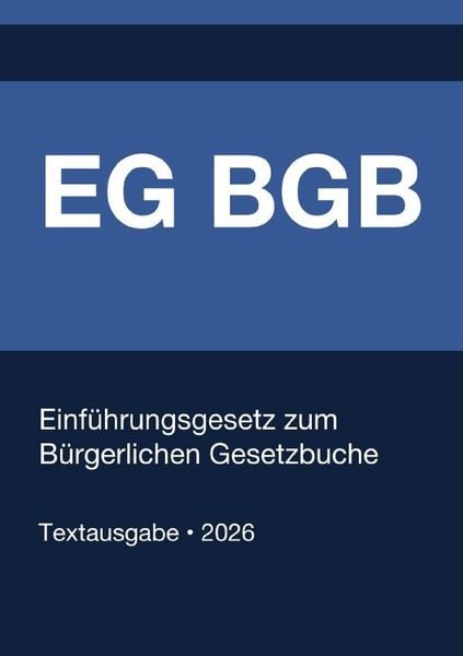 Produktbild: BGBEG - Einf&uuml;hrungsgesetz zum B&uuml;rgerlichen Gesetzbuche (Deutschland) 2026