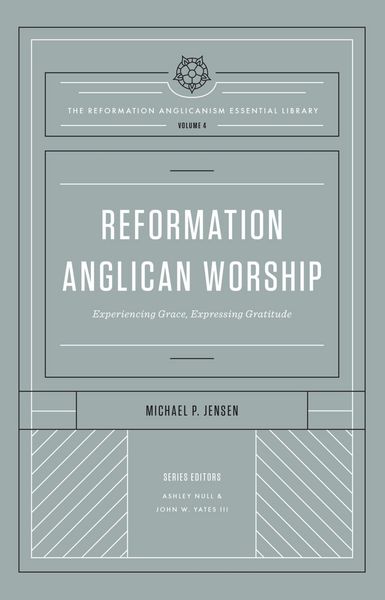 Produktbild: Reformation Anglican Worship (The Reformation Anglicanism Essential Library, Volume 4)