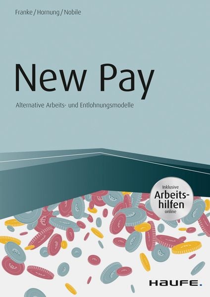 Produktbild: New Pay - Alternative Arbeits- und Entlohnungsmodelle
