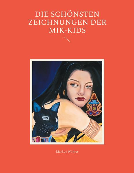 Die schönsten Zeichnungen der MIK-Kids, Taschenbuch von Markus Wöhrer, BoD – Books on Demand, 9783769306590
