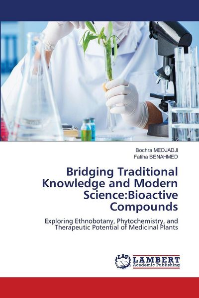 Produktbild: Bridging Traditional Knowledge and Modern Science:Bioactive Compounds