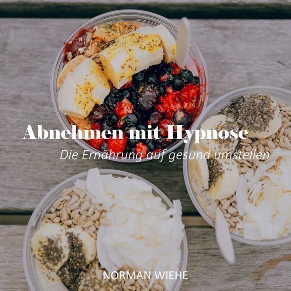 Abnehmen mit Hypnose - Norman Wiehe, Audio, 4061707345708