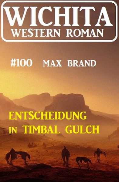 Produktbild: Entscheidung in Timbal Gulch: Wichita Western Roman 100