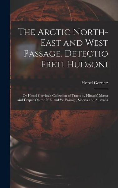 Produktbild: The Arctic North-East and West Passage. Detectio Freti Hudsoni