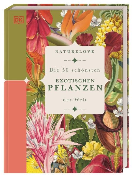 Produktbild: Naturelove: Die 50 sch&ouml;nsten exotischen Pflanzen der Welt