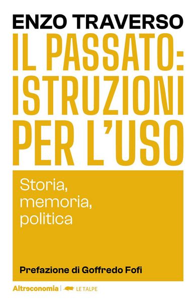 Produktbild: Il passato: istruzioni per l'uso. Storia, memoria, politica