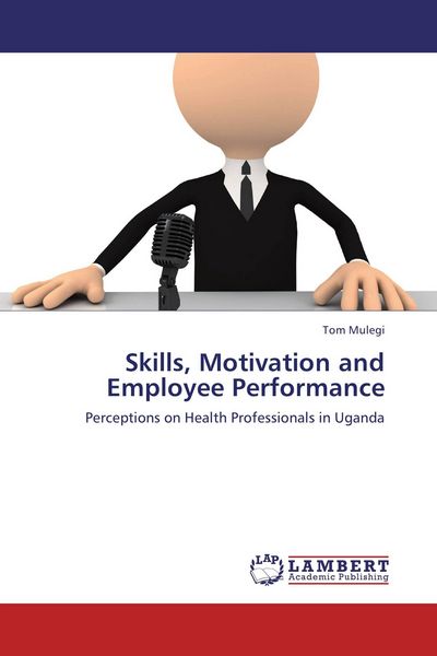 Produktbild: Skills, Motivation and Employee Performance