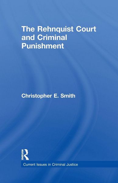 Produktbild: The Rehnquist Court and Criminal Punishment