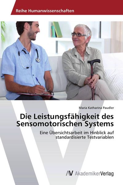 Produktbild: Die Leistungsf&auml;higkeit des Sensomotorischen Systems