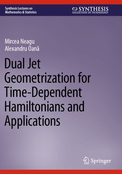 Produktbild: Dual Jet Geometrization for Time-Dependent Hamiltonians and Applications
