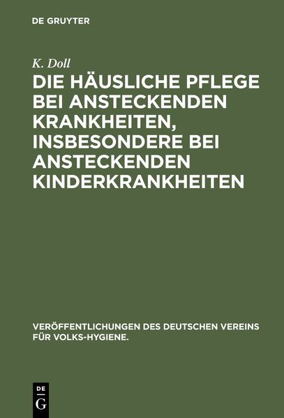 Produktbild: Die h&auml;usliche Pflege bei ansteckenden Krankheiten, insbesondere bei ansteckenden Kinderkrankheiten