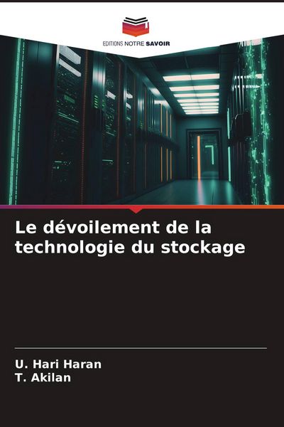 Produktbild: Le d&eacute;voilement de la technologie du stockage