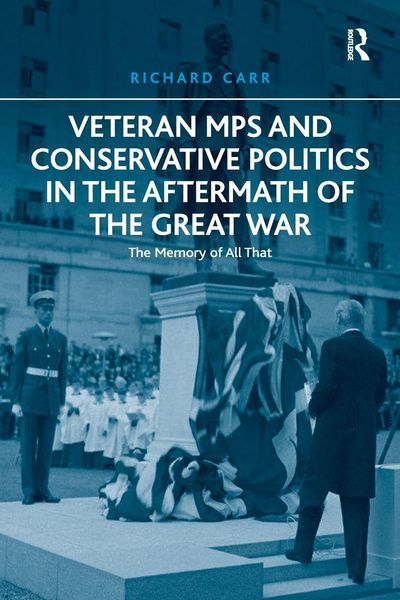 Produktbild: Veteran MPs and Conservative Politics in the Aftermath of the Great War