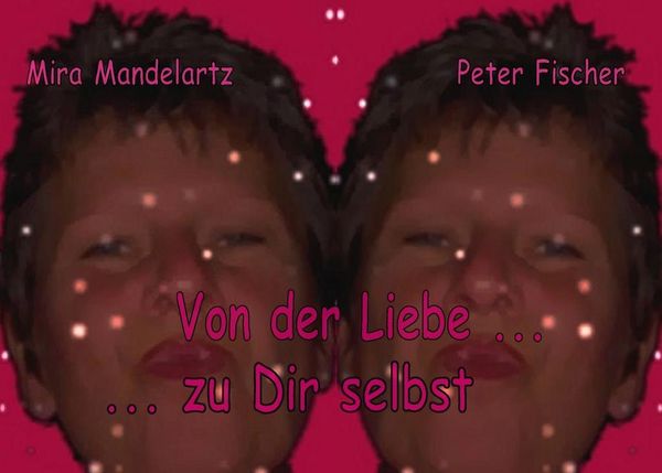 Produktbild: Von der Liebe ... zu Dir selbst