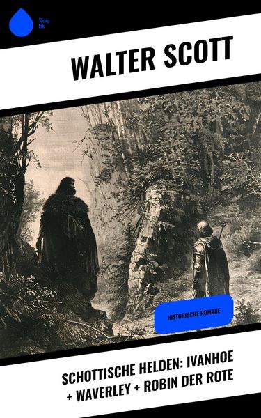 Produktbild: Schottische Helden: Ivanhoe + Waverley + Robin der Rote