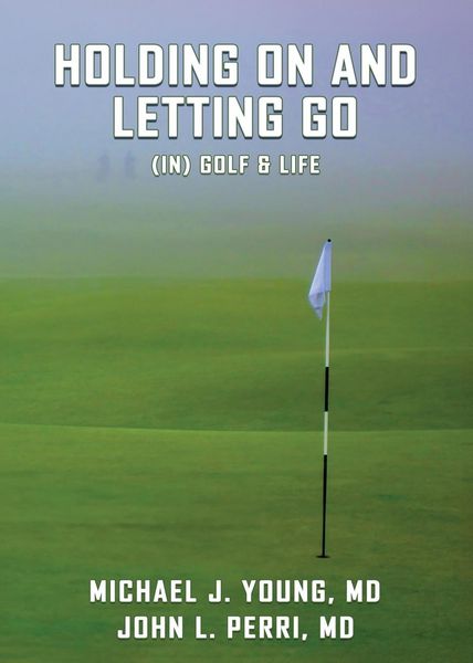 Produktbild: Holding On and Letting Go (in) Golf & Life
